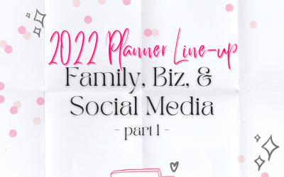 2022 Planner Line-Up: Family, Biz, & Social Media